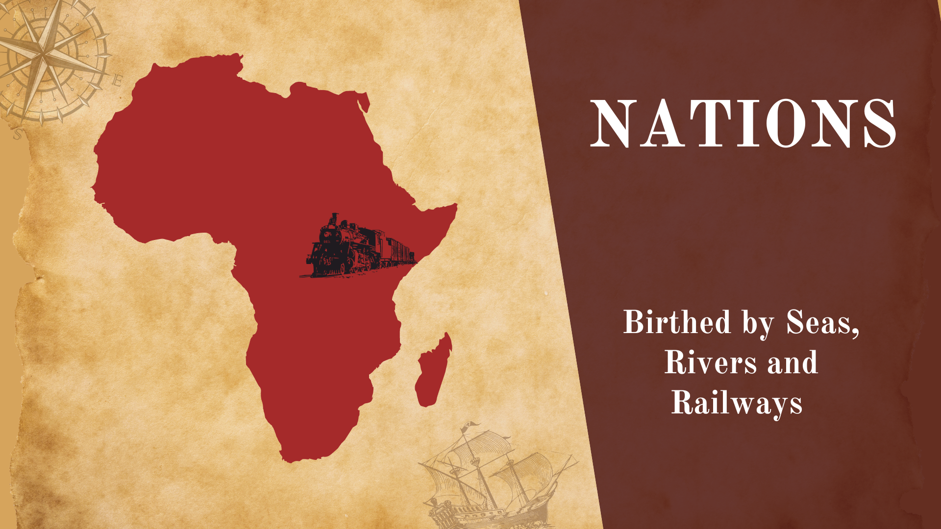 Nations birthed by seas, rivers and railways