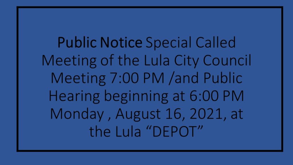 Public Notice Special Called Meeting of the Lula City Council Meeting
