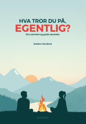 Hva tror du på, egentlig?