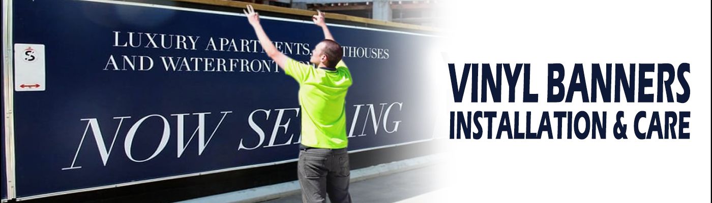 Vinyl Banners - Installation and Care