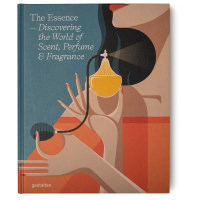 The Essence: Discovering The World of Scent, Perfume and Fragrance illustrated perfume themed book cover