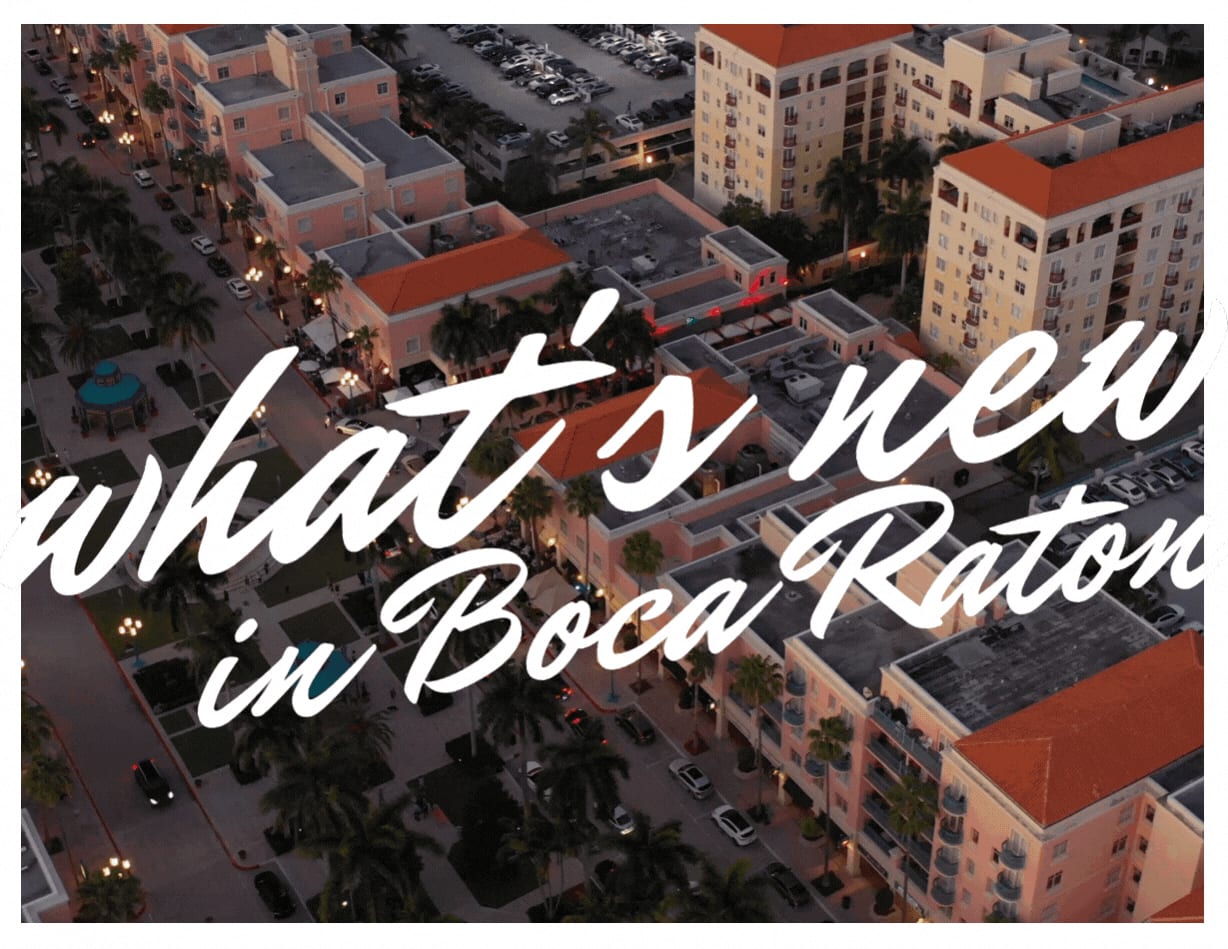 What's New in Boca Raton