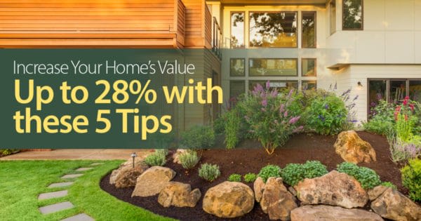 How To Increase Your Home’s Value Up to 28%