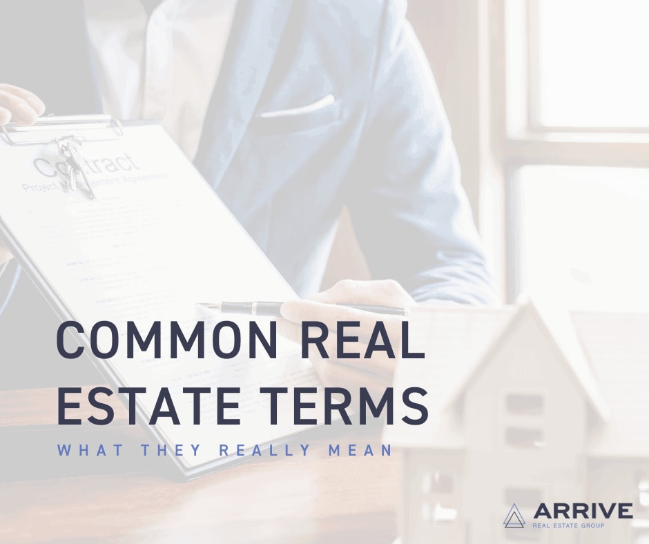 common-real-estate-terms-and-what-they-really-mean-arrive-real-estate