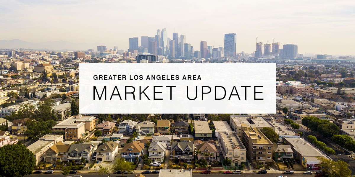 Greater Los Angeles Area Market Update: June 2021
