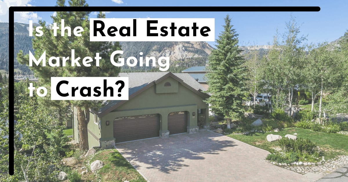 Is the Real Estate Market Going to Crash? Destination Real Estate