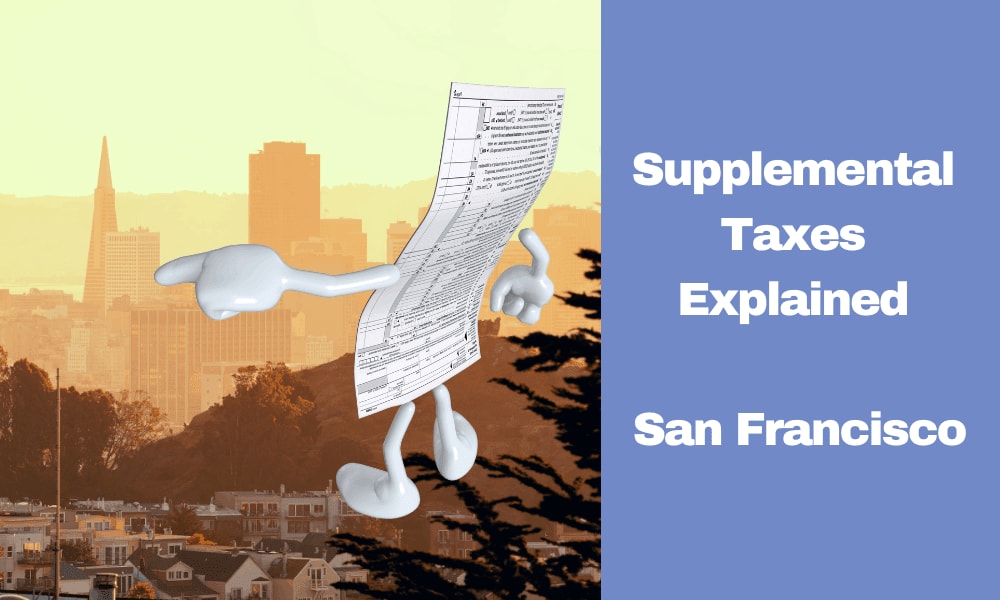 Supplemental Taxes Explained (San Francisco County)