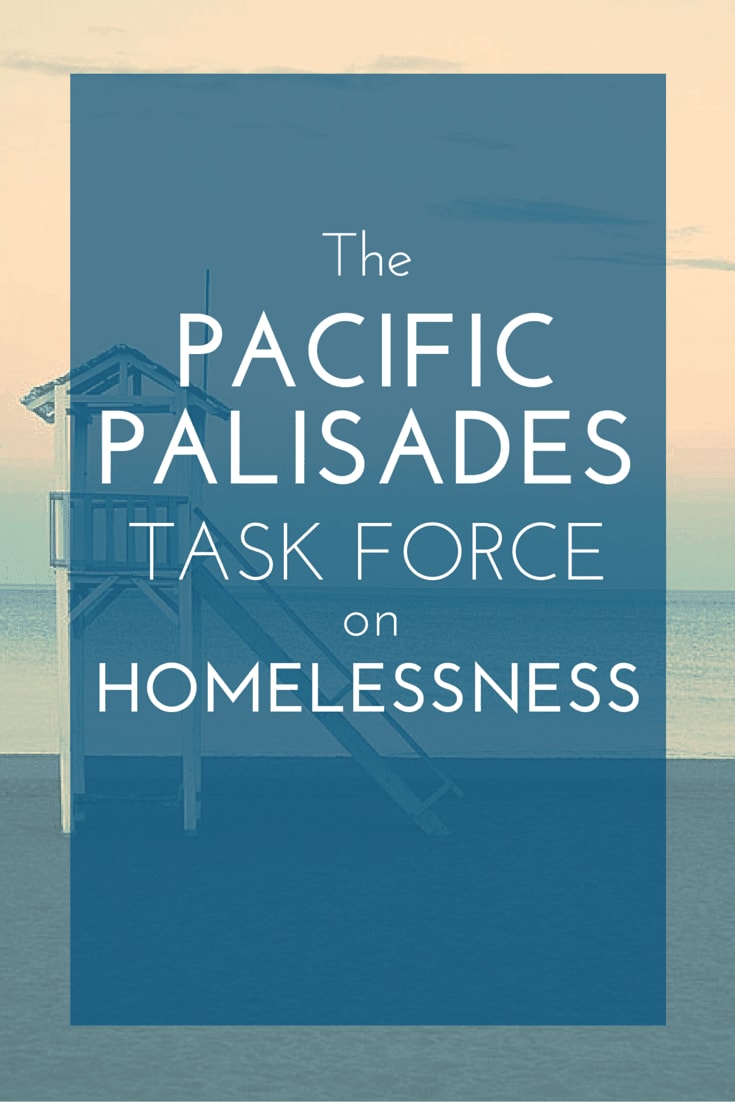 The Pacific Palisades Task Force on Homelessness