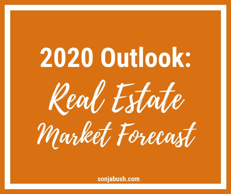 2020 Outlook Real Estate Market Forecast Destination Real Estate