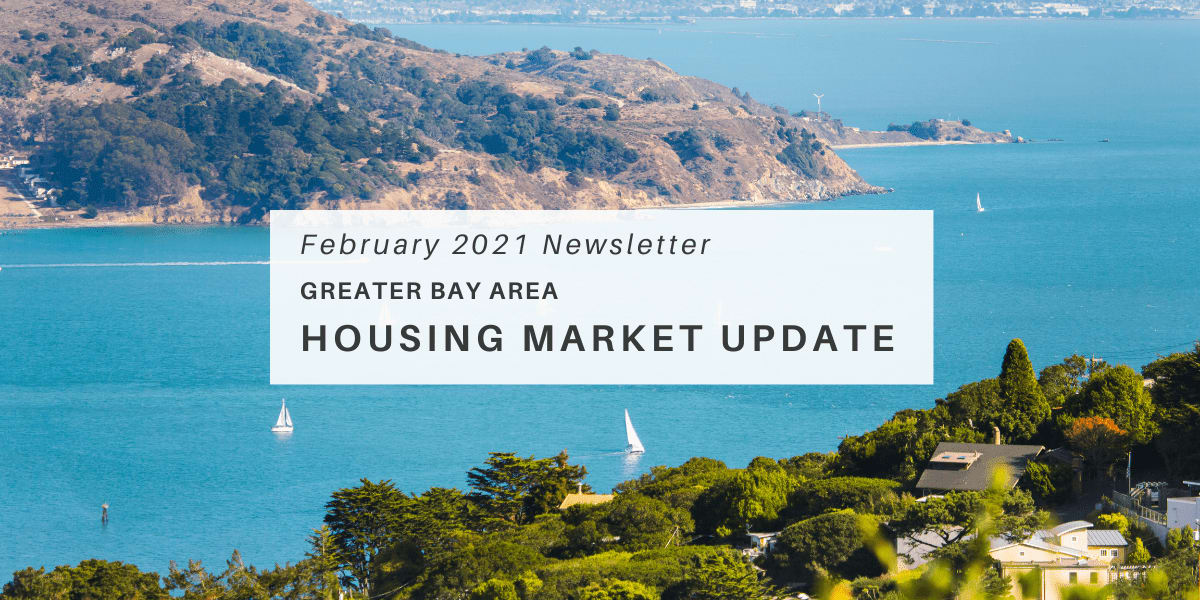 February 2021 Newsletter – Housing Market Updates for the Greater Bay Area