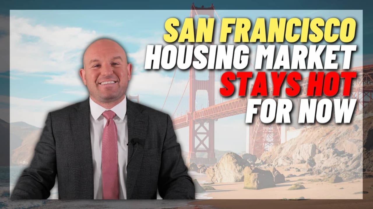 Higher Interest Rates But Still A Hot Sf Housing Market