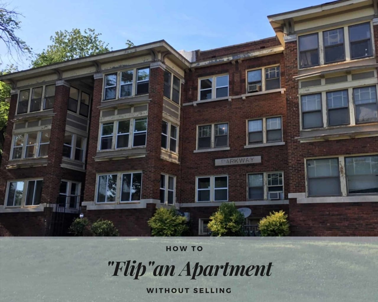 Forbes Blog – How Real Estate Investors “Flip” Apartments without Selling