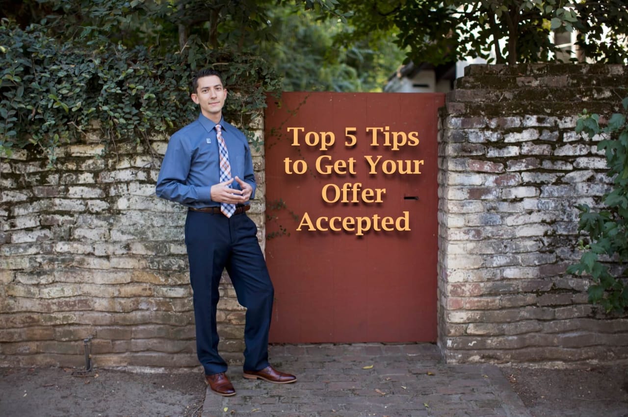 Top 5 Tips to Get Your Offer Accepted