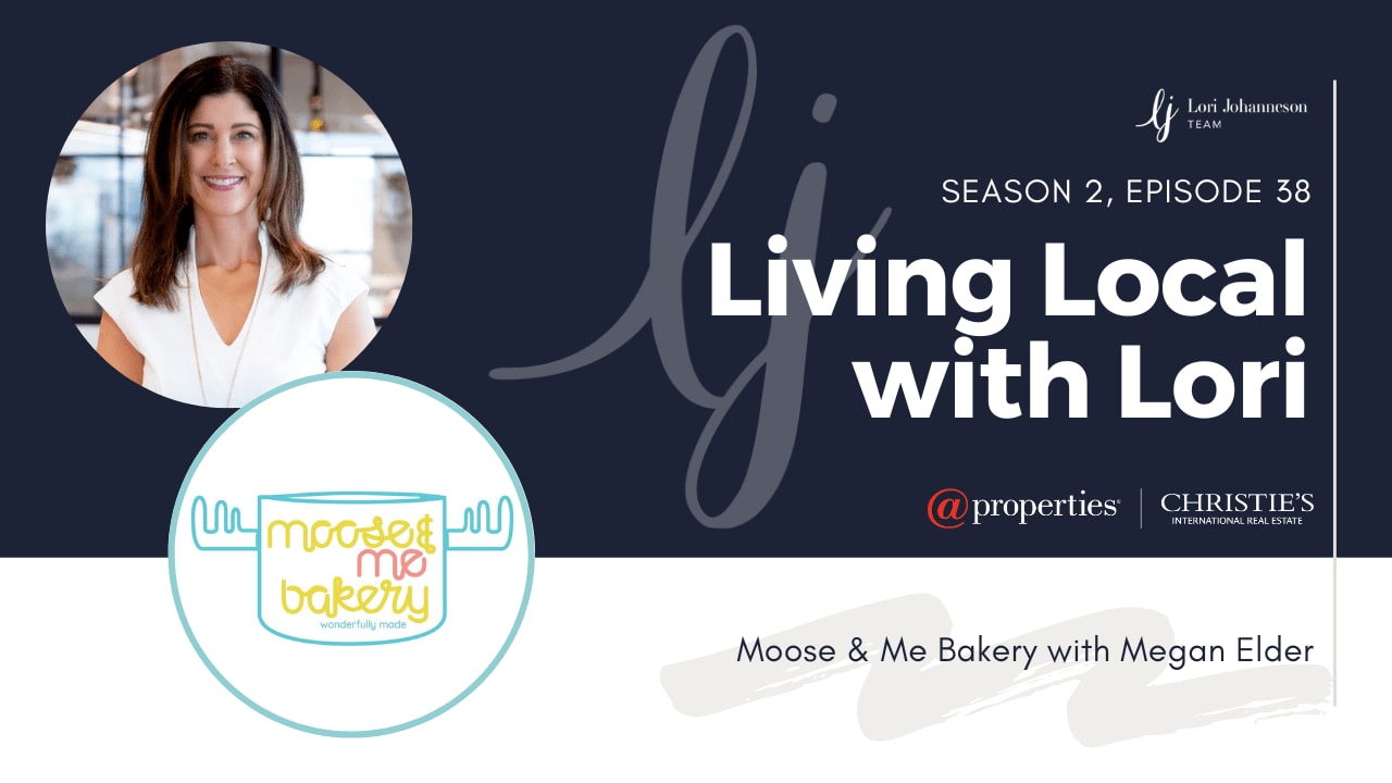 Living Local with Lori Johanneson | Moose & Me Bakery with Megan Elder