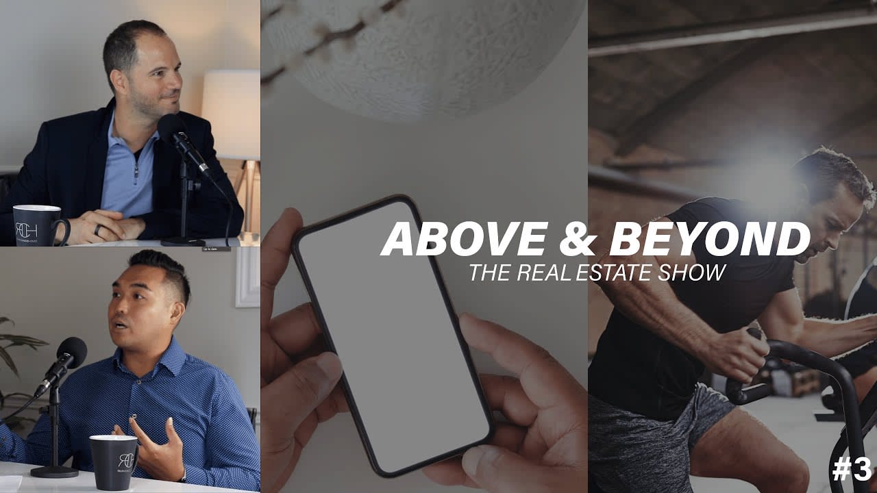 EP 3: How to have a healthy mind and body as a Realtor/Entrepreneur -Above & Beyond Real Estate Show