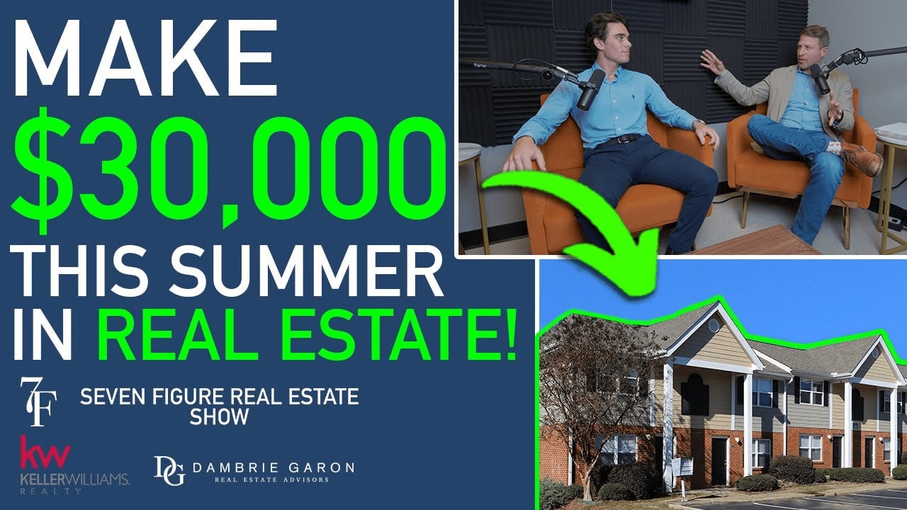 How to Make $30,000 As A College Kid This Summer in Real Estate