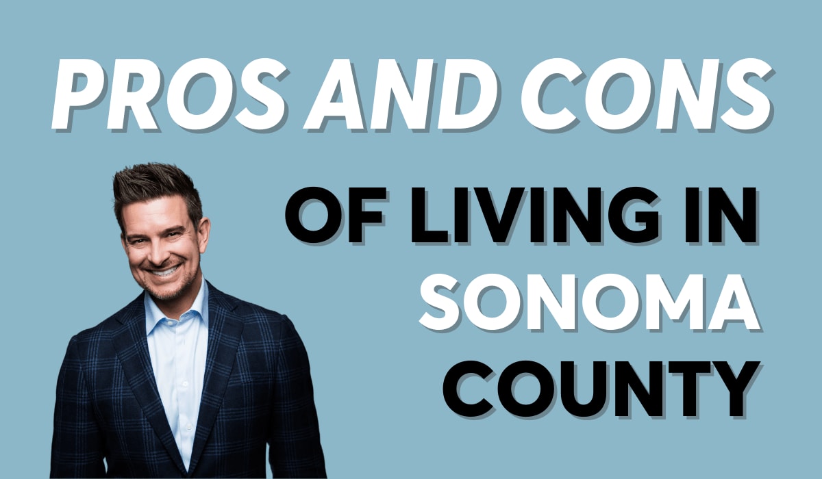 Pros and Cons of Living in Sonoma County