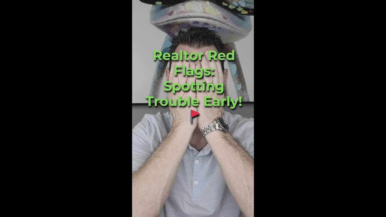 Top 5 Realtor Red Flags to Avoid When Buying or Selling a Home | PART 1