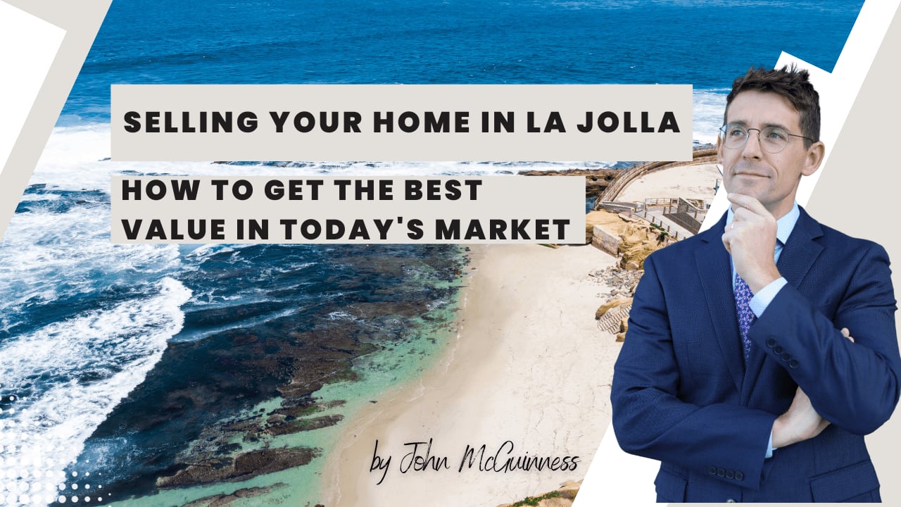 Selling Your Home in La Jolla: How to Get the Best Value in Today's Market