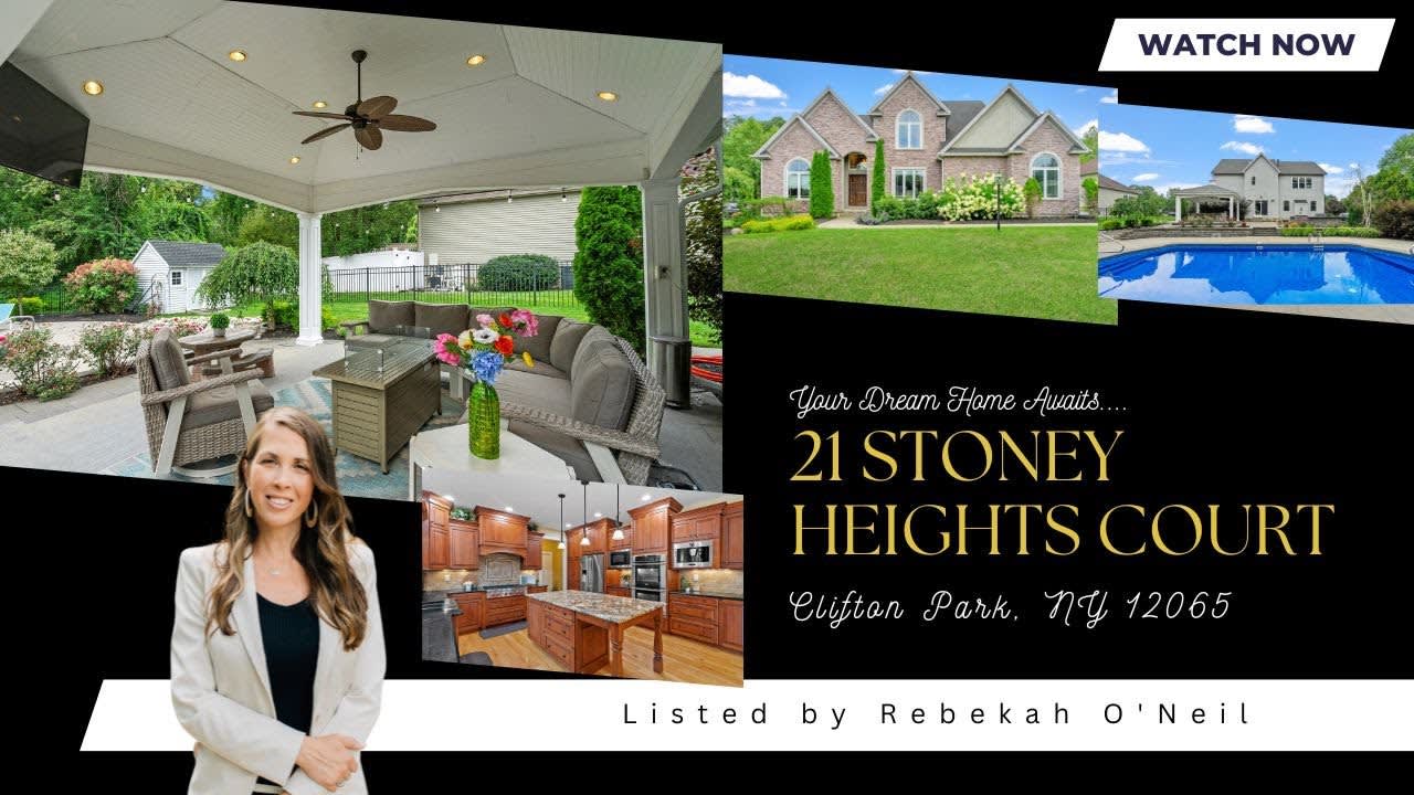 Your Dream Home Awaits... 21 Stoney Heights Court, Clifton Park, NY 12065 Listed by Rebekah O'Neil