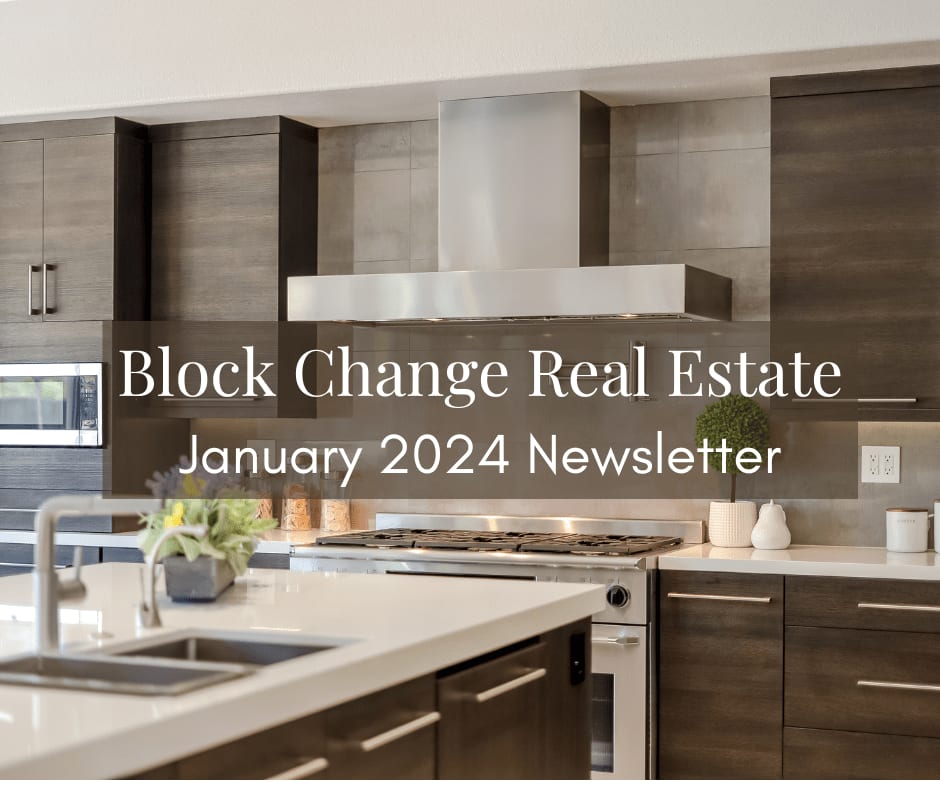 January 2025 Newsletter Block Change Real Estate