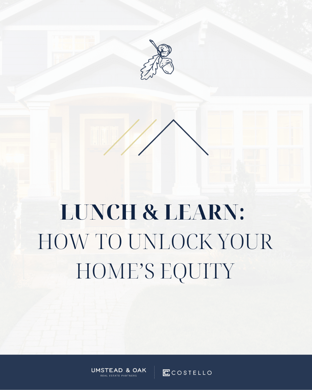 Lunch & Learn: Unlocking Your Home's Equity to Make a Move