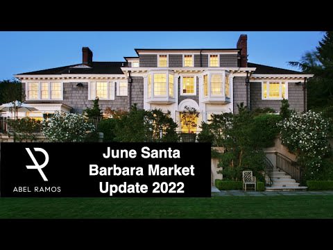 June 2022 Santa Barbara Real Estate Market Update