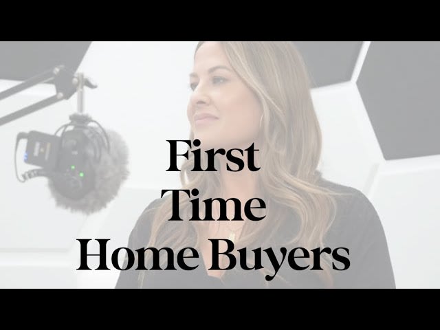 Working with First Time Home Buyers