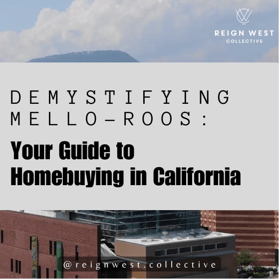 Demystifying MelloRoos Your Guide to Homebuying in California