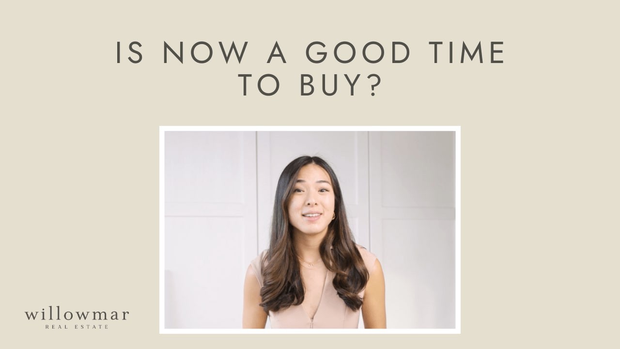 Is now a good time to buy? | #withwillowmar