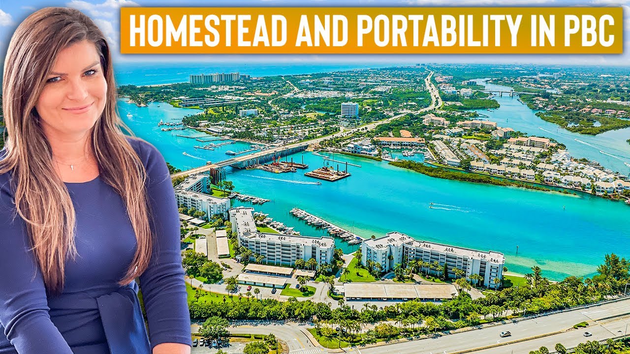 A Comprehensive Overview of Homestead and Portability in Palm Beach County