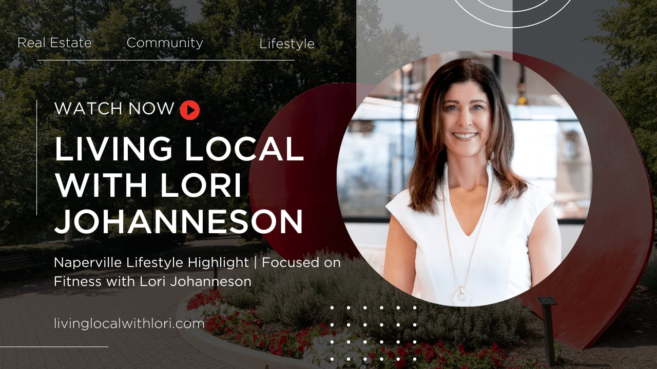 Living Local with Lori Johanneson | Naperville Lifestyle Highlight | Focused on Fitness