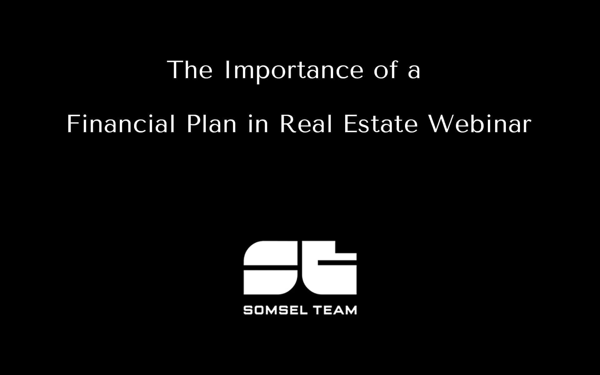 The Importance of a Financial Plan in Real Estate Webinar