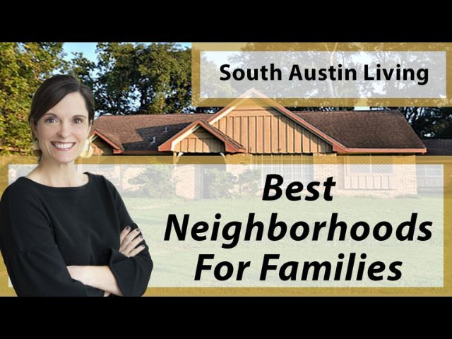 Best South Austin Neighborhoods For Families