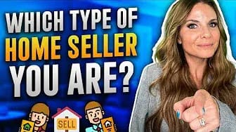 Types of Home Sellers - Which Type You Are?