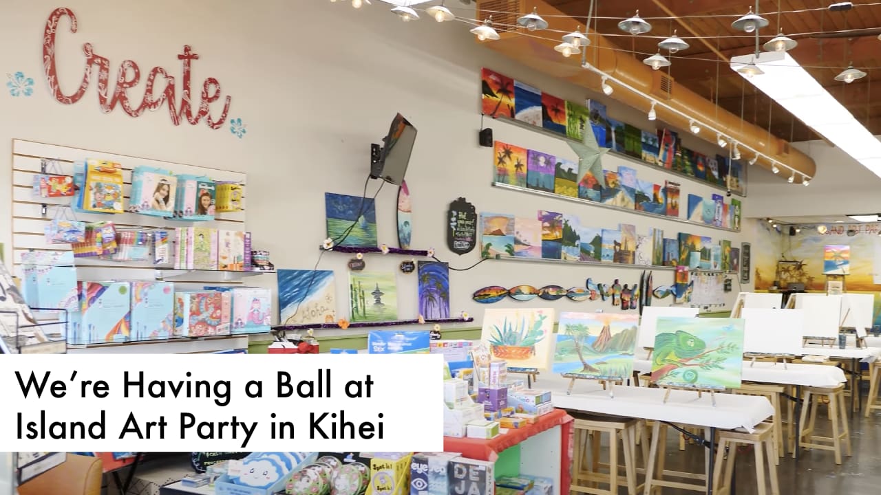 We’re Having a Ball at Island Art Party in Kihei