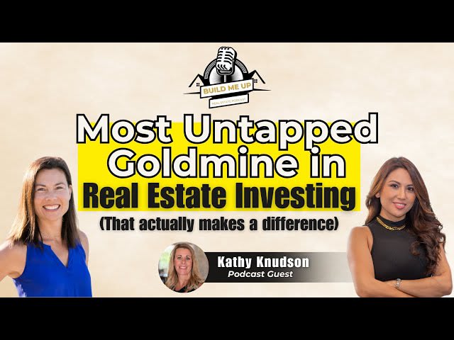 Most Untapped Goldmine in Real Estate Investing (That actually makes a difference)