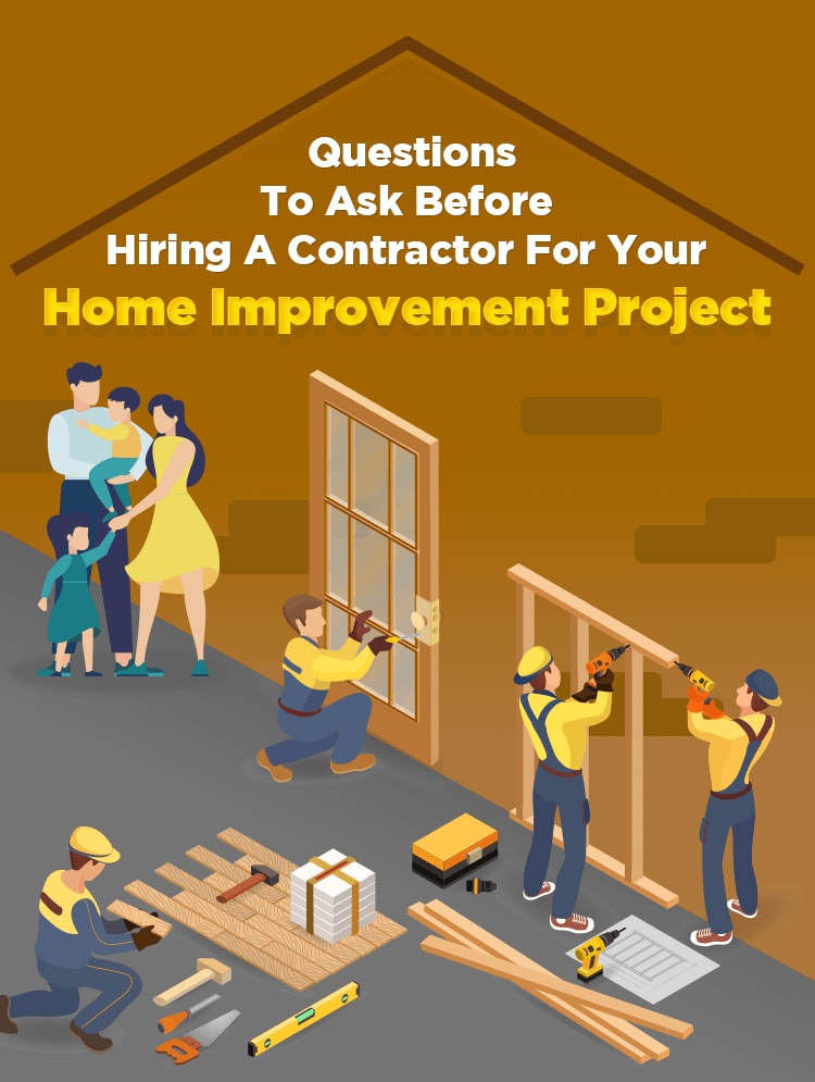 Questions to ask before hiring a contractor for a home improvement project, illustrated with a family and workers renovating a home.