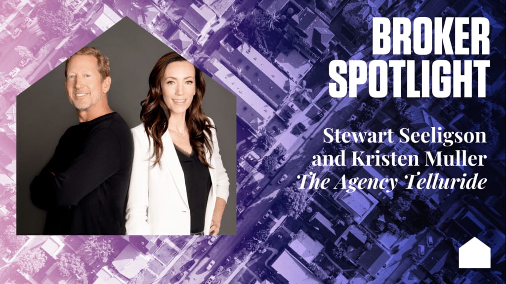 Broker Spotlight: Stewart Seeligson and Kristen Muller, The Agency Telluride