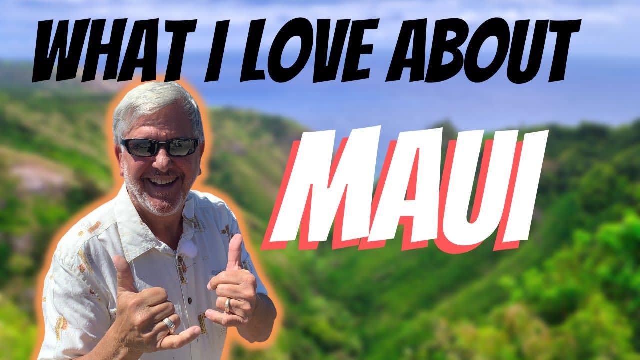 What I love about Maui | Living on Maui