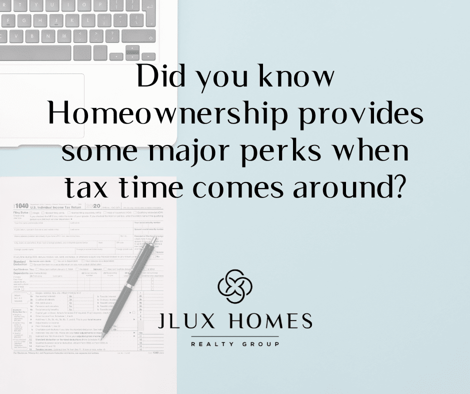 Did you know Homeownership provides some major perks when tax time comes around?