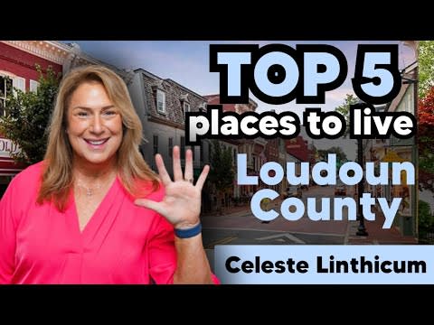 Top 5 Places to Live in Loudoun County: A Guide by Celeste