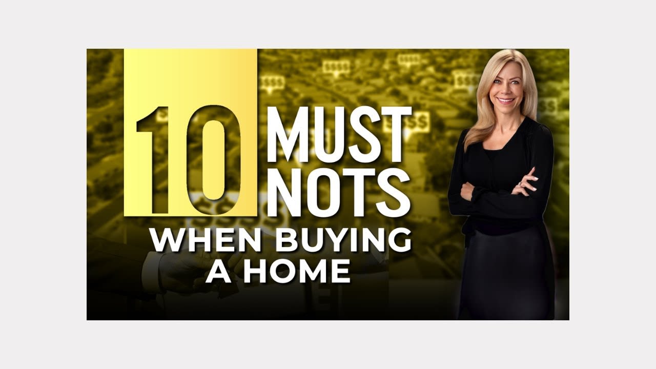 10 Must Nots When Buying A Home