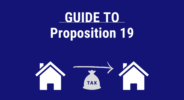 Proposition 19: A Comprehensive Prop 19 Guide to California Property Tax Changes