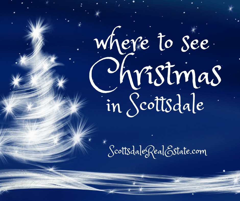 Where to See Christmas in Scottsdale - December 2018