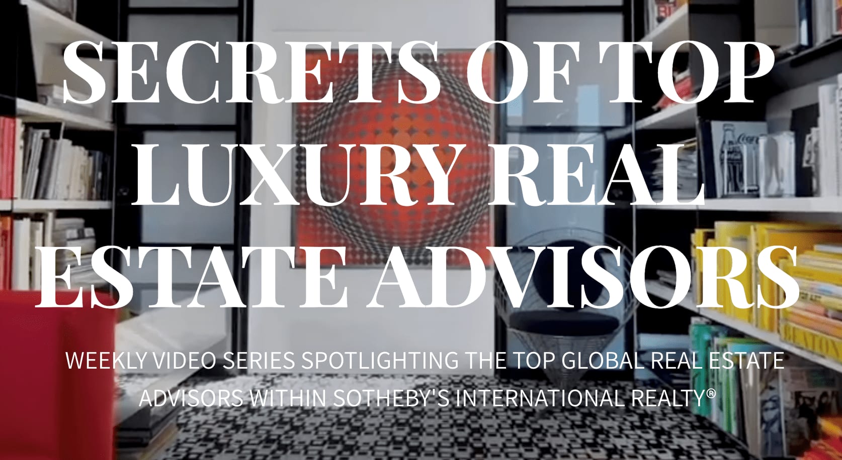 Secrets of Top Luxury Real Estate Advisors