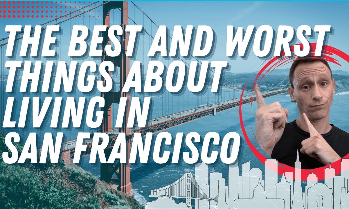 Top Pros and Cons of Living in San Francisco