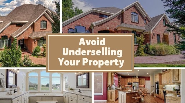 Avoid Underselling Your Property