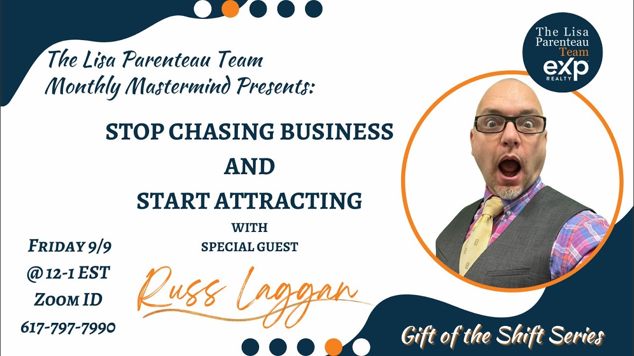 Stop Chasing Business and Start Attracting ~ Russell Laggan!