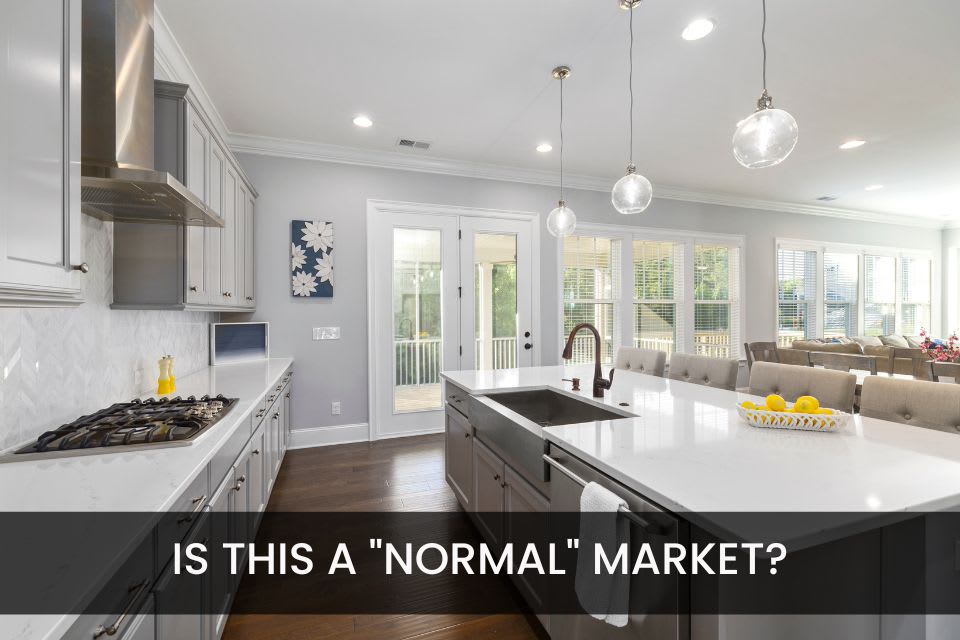 Is This a “Normal” Real Estate Market Yet?